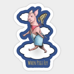 When Pigs Fly Sticker